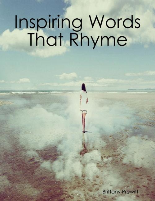 Cover of the book Inspiring Words That Rhyme by Brittany Prewitt, Lulu.com