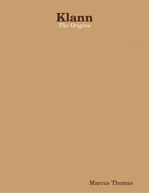 Cover of the book Klann: The Origins by Marcus Thomas, Lulu.com