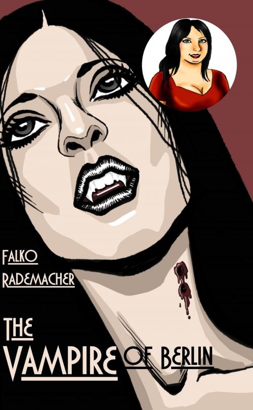 Cover of the book The Vampire of Berlin. A Lisa Becker Mystery by Falko Rademacher, Falko Rademacher