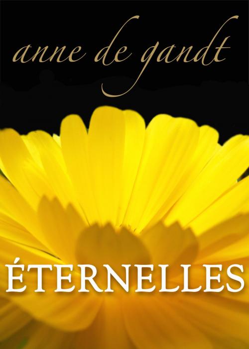 Cover of the book Eternelles (Saison 6) by Anne de Gandt, Anne de Gandt