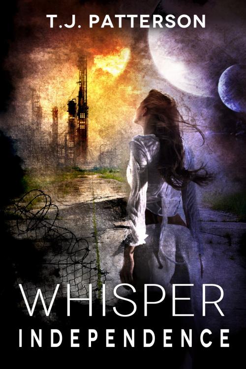 Cover of the book Whisper Independence by T.J. Patterson, T.J. Patterson