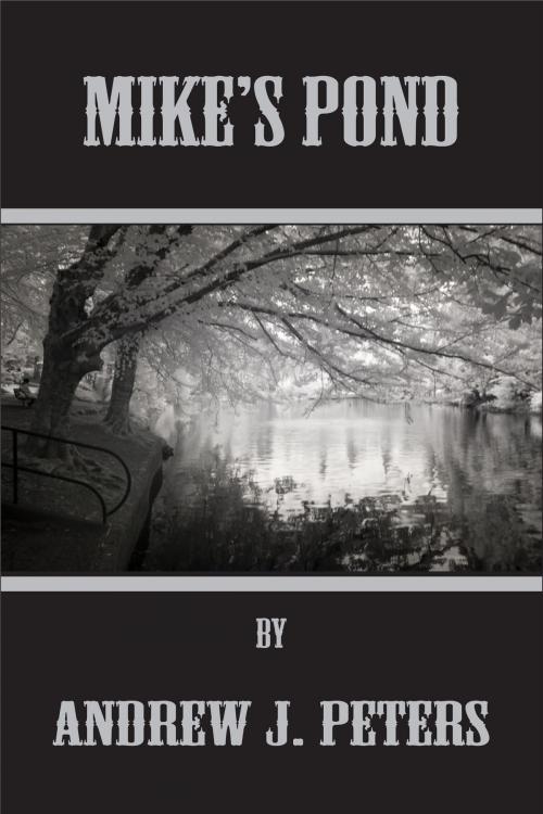 Cover of the book Mike's Pond by Andrew J. Peters, Andrew J. Peters