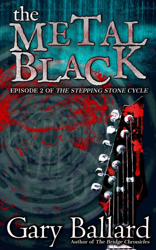 Cover of the book The Metal Black by Gary Ballard, Gary Ballard