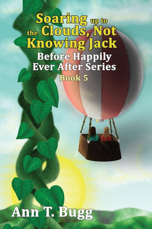 Cover of the book Soaring up to the Clouds, Not Knowing Jack by Ann T Bugg, June Kramin