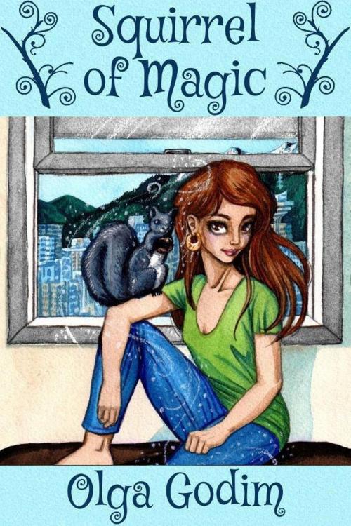 Cover of the book Squirrel of Magic by Olga Godim, Olga Godim