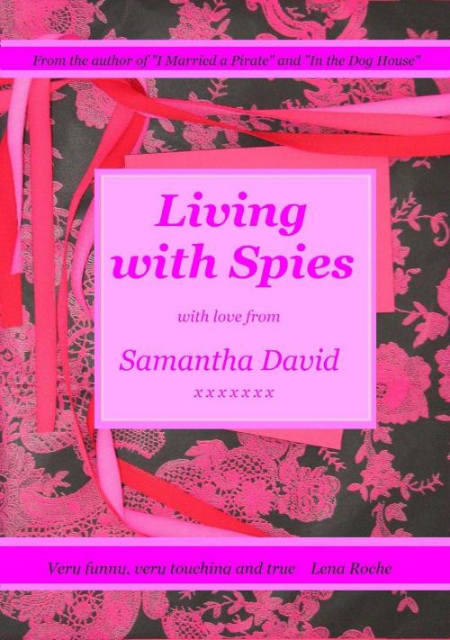 Cover of the book Living with Spies by Samantha David, Samantha David