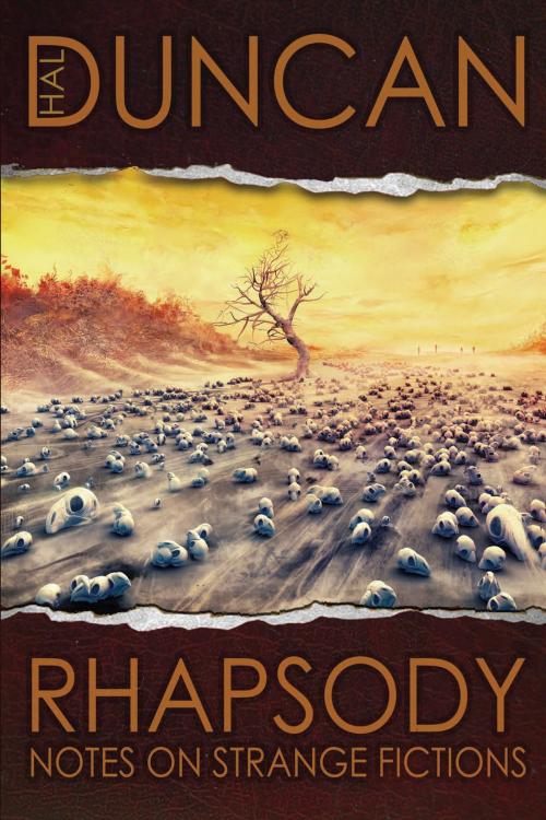 Cover of the book Rhapsody: Notes on Strange Fictions by Hal Duncan, Lethe Press