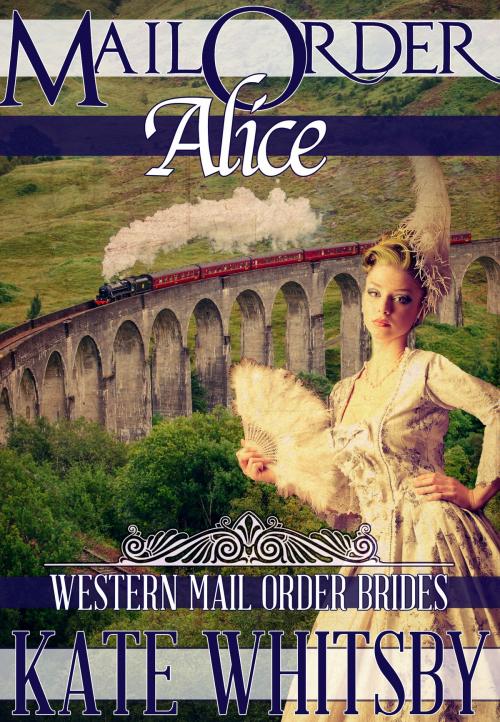 Cover of the book Mail Order Alice (Western Mail Order Brides) by Kate Whitsby, Gold Crown