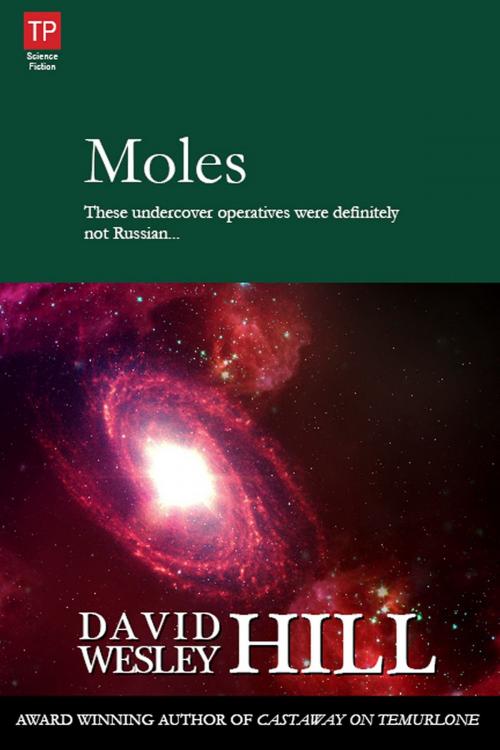 Cover of the book Moles by David Wesley Hill, David Wesley Hill