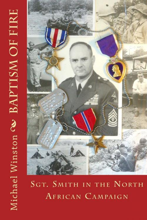Cover of the book Baptism of Fire: Sgt. Smith in the North African Campaign by Michael Winston, Michael Winston