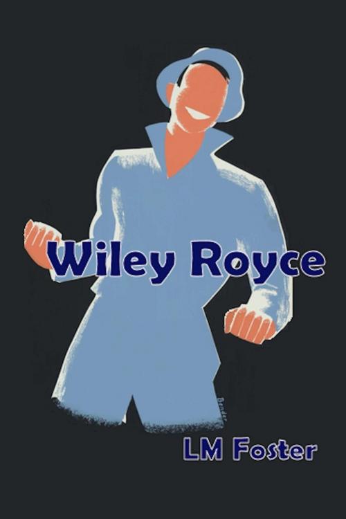 Cover of the book Wiley Royce by LM Foster, LM Foster