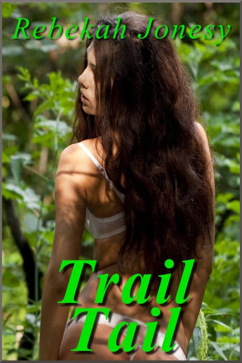 Cover of the book Trail Tail by Rebekah Jonesy, Rebekah Jonesy
