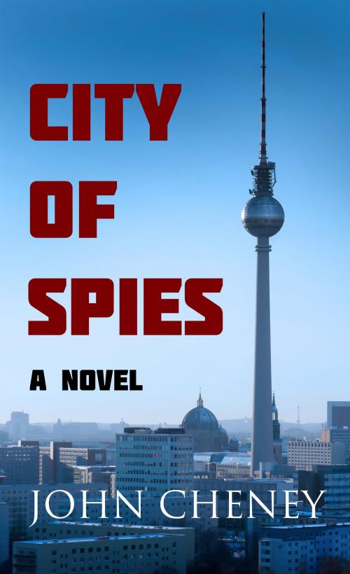 Cover of the book City of Spies by John Cheney, Shurland Press
