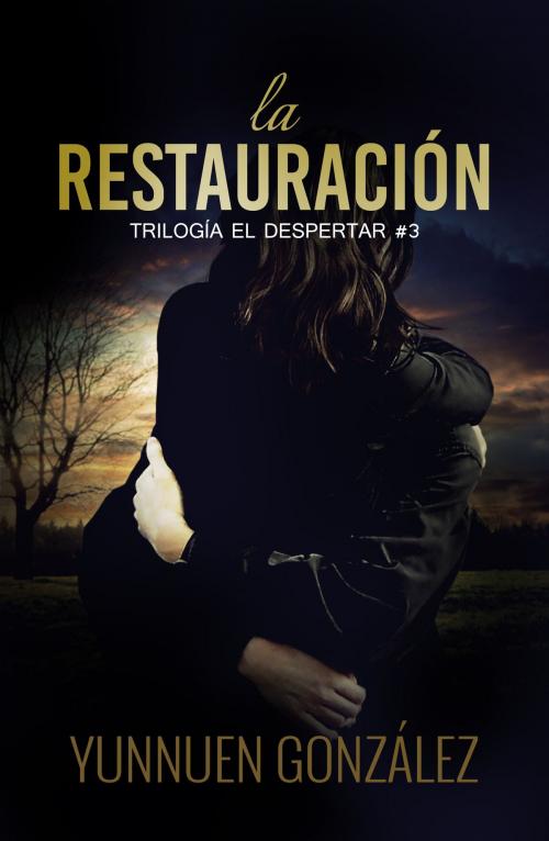 Cover of the book La Restauración by Yunnuen Gonzalez, Yunnuen Gonzalez