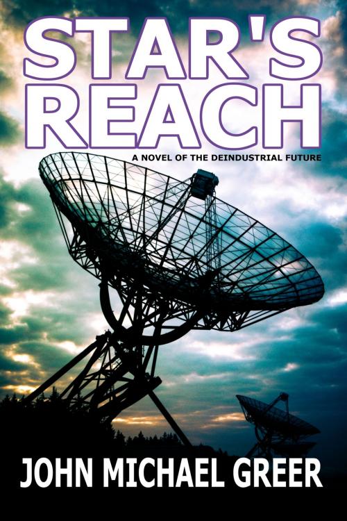 Cover of the book Star's Reach by John Michael Greer, Founders House Publishing LLC