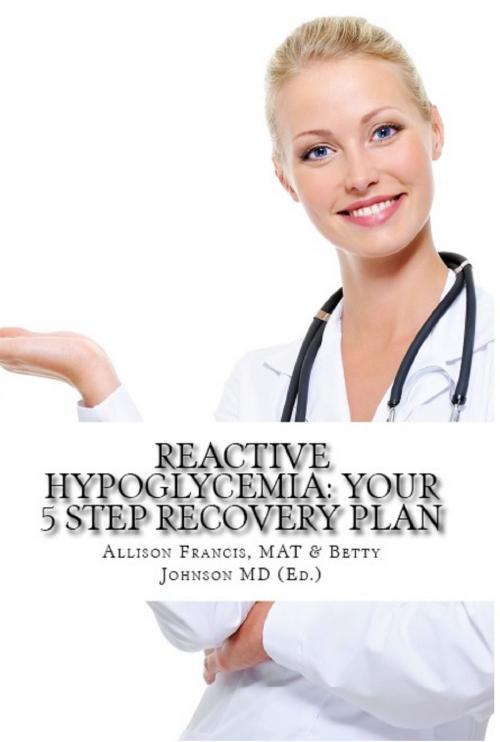 Cover of the book Reactive Hypoglycemia: Your 5 Step Recovery Plan by Allison Francis, Andale LLC