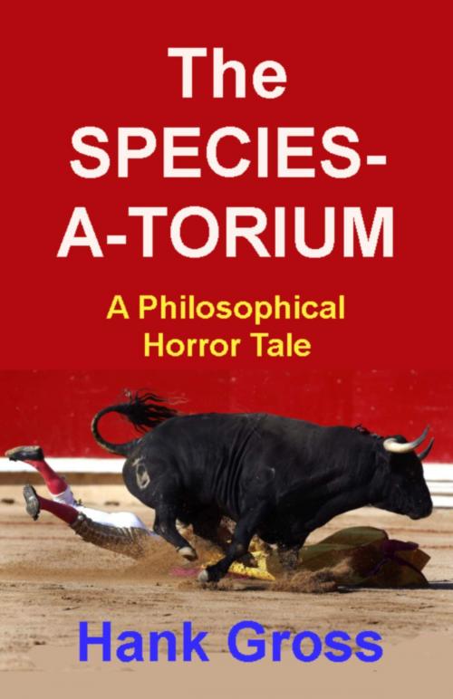 Cover of the book The Species-a-torium by Hank Gross, Hank Gross