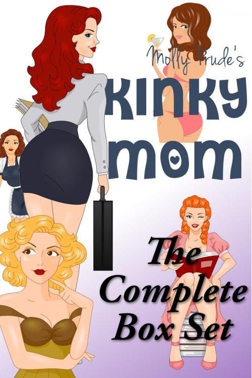 Cover of the book Kinky Mom: The Complete (1-5) Box Set by Molly Prude, Molly Prude