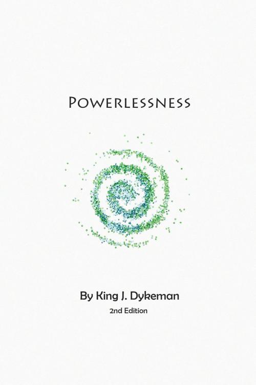 Cover of the book Powerlessness by King Dykeman, King Dykeman