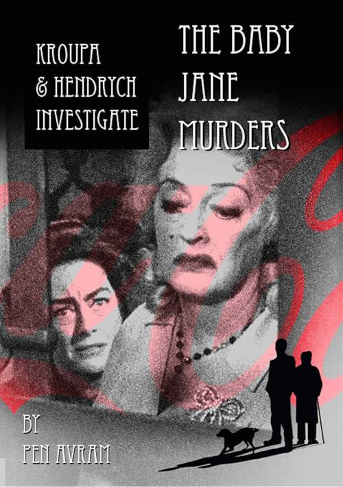 Cover of the book The Baby Jane Murders by Pen Avram, Pen Avram