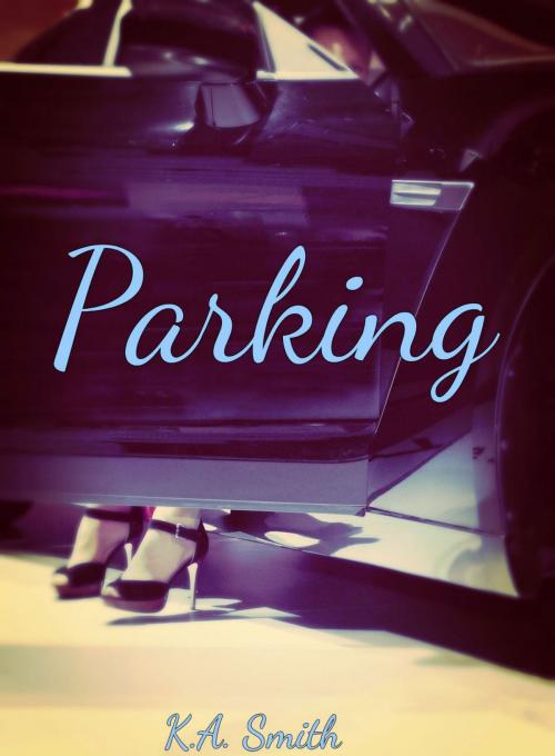 Cover of the book Parking by K.A. Smith, K.A. Smith