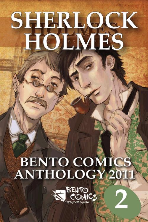 Cover of the book Sherlock Holmes: Bento Comics Anthology 2011 [Part 2of2] by Bento Comics, Bento Comics