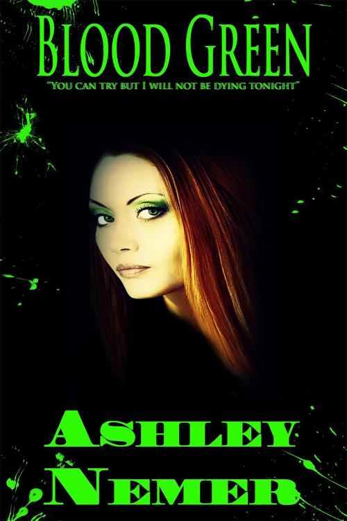 Cover of the book Blood Green (Blood Series) by Ashley Nemer, Art of Safkhet