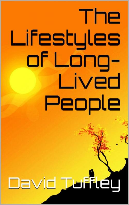 Cover of the book The Lifestyles of Long-Lived People by David Tuffley, Altiora Publications