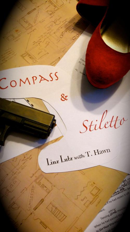 Cover of the book Compass and Stiletto by Linz Lutz, Linz Lutz