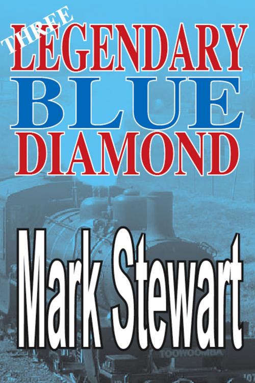 Cover of the book Legendary Blue Diamond Three by Mark Stewart, Mark Stewart