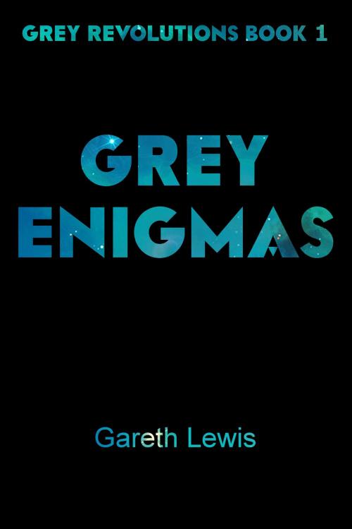 Cover of the book Grey Enigmas by Gareth Lewis, Gareth Lewis