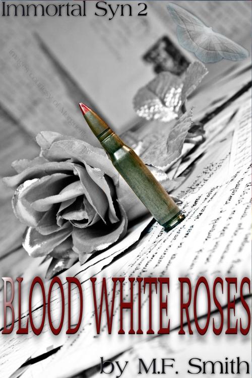 Cover of the book Immortal Syn 2: Blood White Roses by M.F. Smith, M. Frances