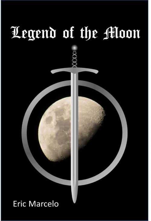 Cover of the book Legend of the Moon by Eric Marcelo, Eric Marcelo