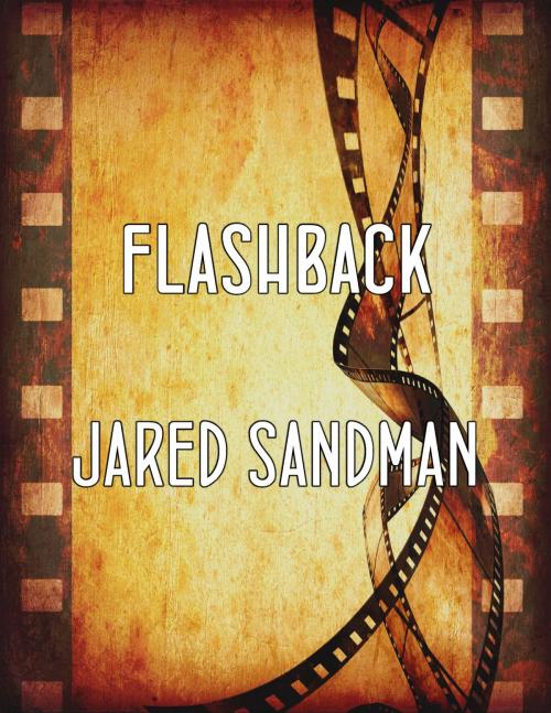 Cover of the book Flashback by Jared Sandman, Jared Sandman