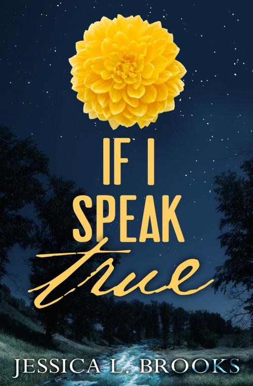 Cover of the book If I Speak True by Jessica L. Brooks, Jessica L. Brooks