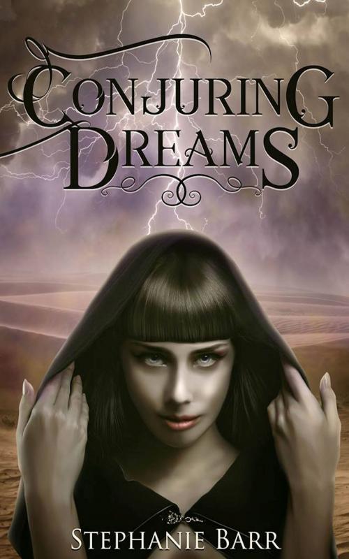 Cover of the book Conjuring Dreams or Learning to Write by Writing by Stephanie Barr, Stephanie Barr