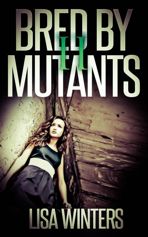 Cover of the book Bred By Mutants II by Lisa Winters, Winters-Marazza Publishing