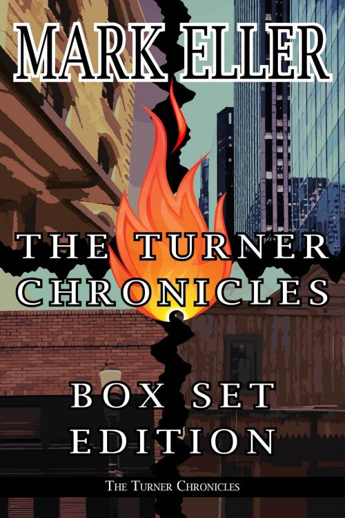 Cover of the book The Turner Chronicles Box Set Edition by Mark Eller, Brian Rathbone