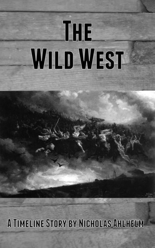 Cover of the book The Wild West by Nicholas Ahlhelm, Metahuman Press