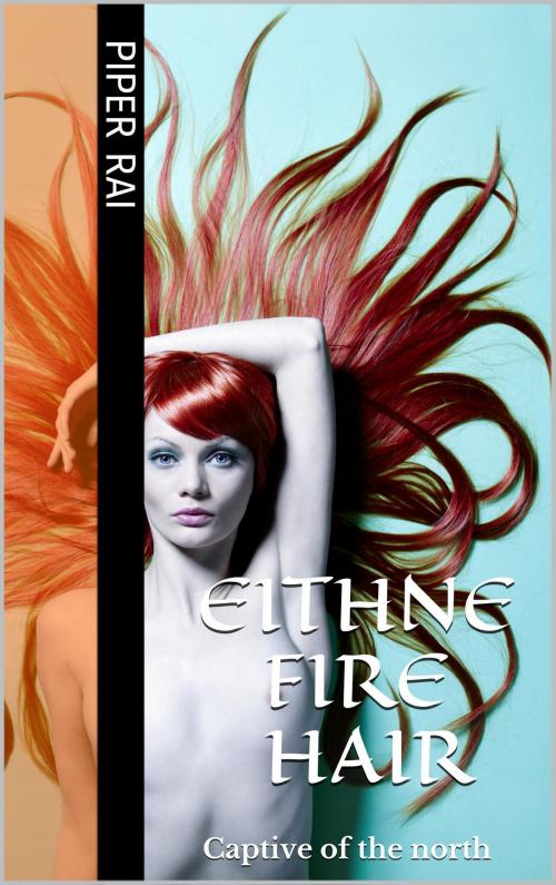 Cover of the book Eithne Fire Hair: Captive of The North by Piper Rai, Langley's Lovelies
