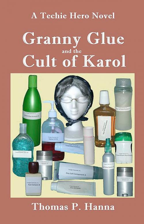 Cover of the book Granny Glue and the Cult of Karol by Thomas P. Hanna, Thomas P. Hanna