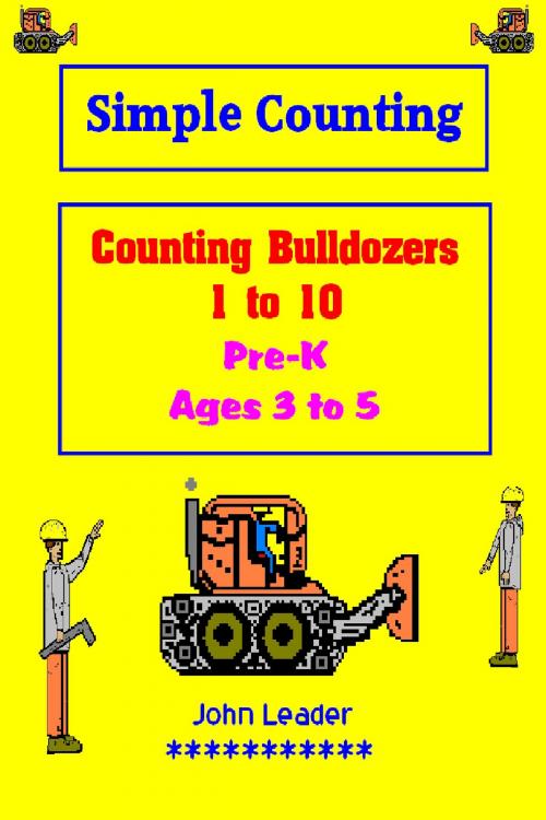 Cover of the book Simple Counting: Bulldozers by John Leader, John Leader