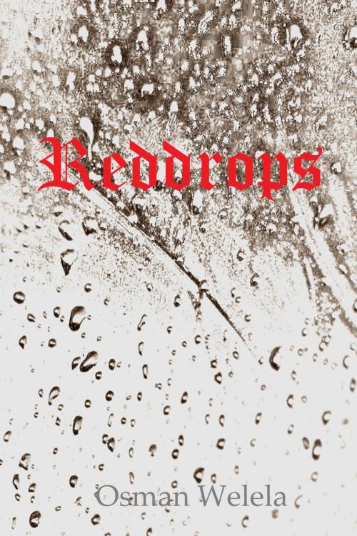 Cover of the book Reddrops by Osman Welela, Osman Welela