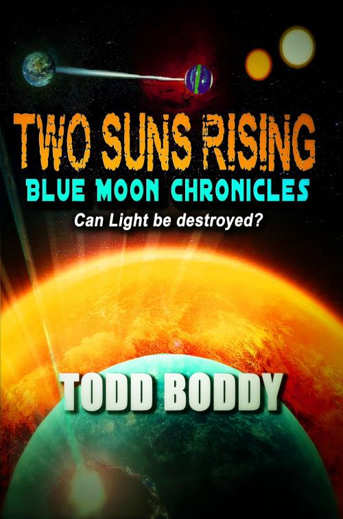 Cover of the book Two Suns Rising by Todd Boddy, Todd Boddy