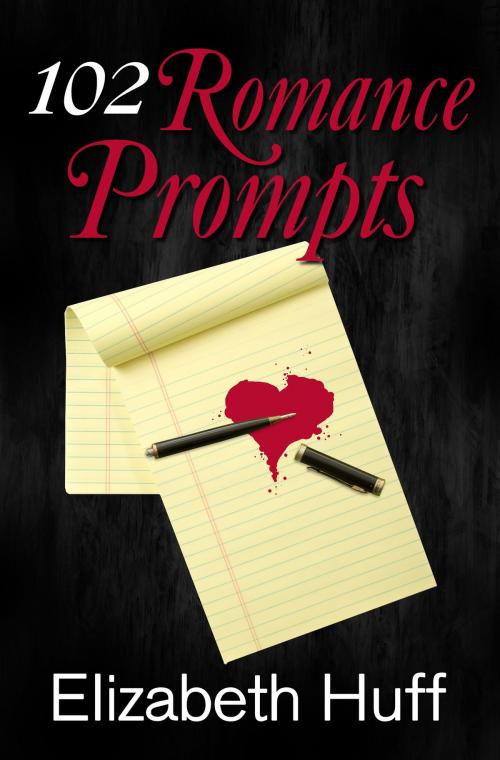 Cover of the book 102 Romance Prompts by Elizabeth Huff, Elizabeth Huff