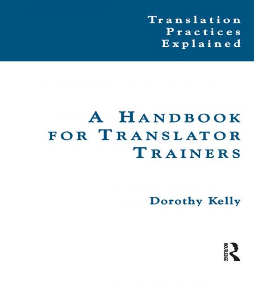 Cover of the book A Handbook for Translator Trainers by Dorothy Kelly, Taylor and Francis