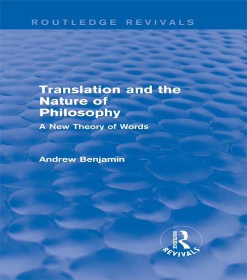 Cover of the book Translation and the Nature of Philosophy (Routledge Revivals) by Andrew Benjamin, Taylor and Francis