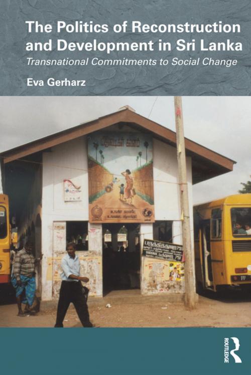 Cover of the book The Politics of Reconstruction and Development in Sri Lanka by Eva Gerharz, Taylor and Francis