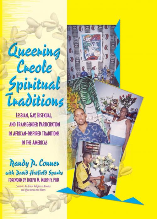 Cover of the book Queering Creole Spiritual Traditions by Randy P Lundschien Conner, David Sparks, Taylor and Francis