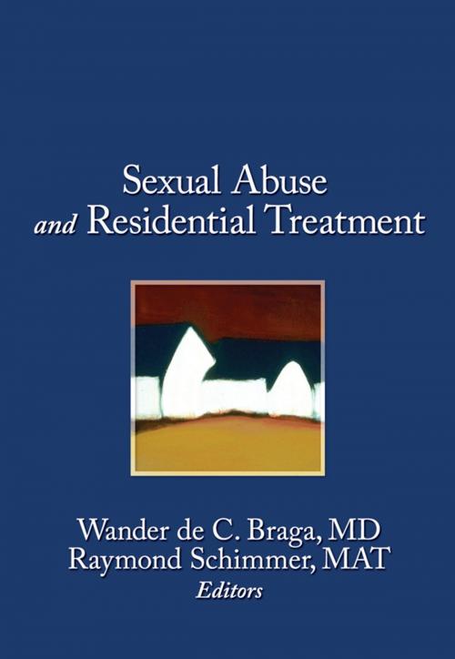 Cover of the book Sexual Abuse in Residential Treatment by Wander Braga, Mat Raymond Schimmer, Taylor and Francis